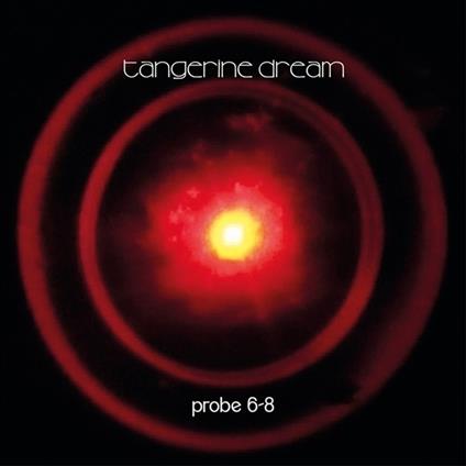 Probe 6-8 - CD Audio di Tangerine Dream