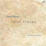 Faint Traces - CD Audio di Frank Denyer