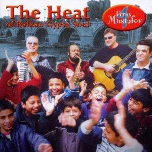 Heat of Balkan Gypsy Soul - CD Audio di Ferus Mustafov