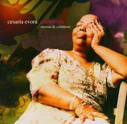 Antology. Marnas & Coladeras - CD Audio di Cesaria Evora