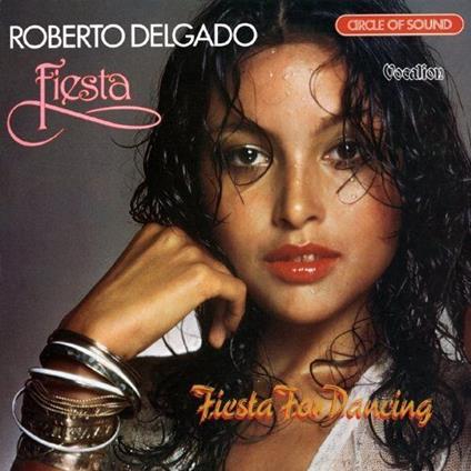 Fiesta-Fiesta For Dancing - CD Audio di Roberto Delgado