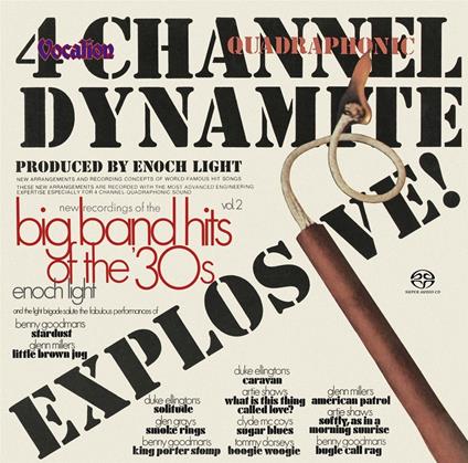 4 Channel Dynamite Explosive!-Big Band Hits Of The '30s (Vol. 2) - CD Audio di Enoch Light & The Light Brigade