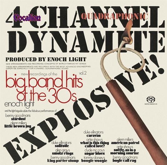 4 Channel Dynamite Explosive!-Big Band Hits Of The '30s (Vol. 2) - CD Audio di Enoch Light & The Light Brigade