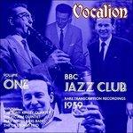 Bbc Jazz Club. Transcription Rec. vol.1 - CD Audio di Tony Kinsey,Alex Welsh