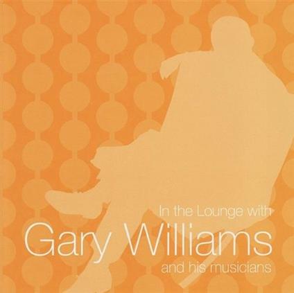 In The Lounge With - CD Audio di Gary Williams