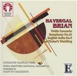 Symphony No.13 - Violin Concerto - English Suite No.4 - The Tinker's Wedding - CD Audio di Havergal Brian,Martyn Brabbins