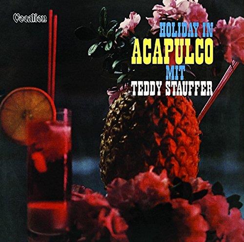 Holiday in Acapulco - CD Audio di Teddy Stauffer
