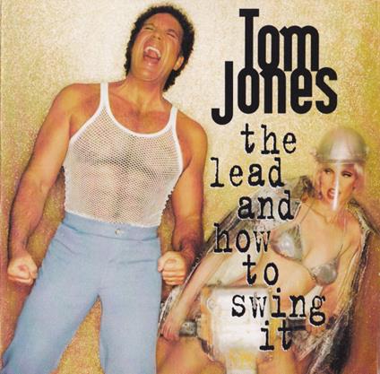 The Lead and How to Swing It - CD Audio di Tom Jones