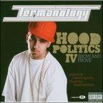 Hood Politics IV. Show and Prove - CD Audio di Termanology