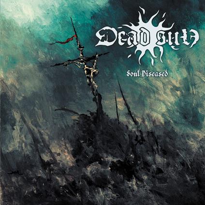 Soul Diseased - CD Audio di Dead Sun