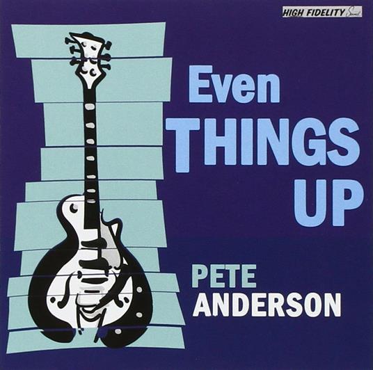 Even Things Up - CD Audio di Pete Anderson