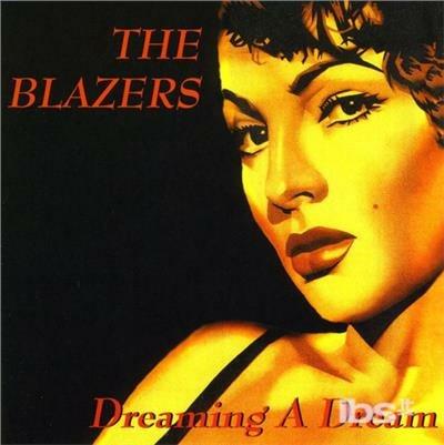 Dreaming a Dream - CD Audio di Blazers