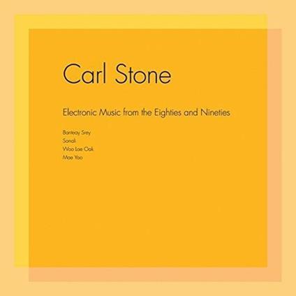 Electronic Music from the Eighties and Nineteen - Vinile LP di Carl Stone