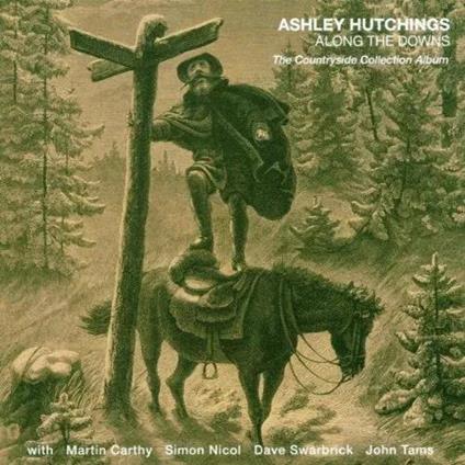 Along The Downs. The Countryside Collection - CD Audio di Ashley Hutchings