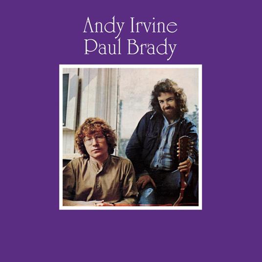 Andy Irvine & Paul Brady (Special CD Edition) - CD Audio di Paul Brady,Andy Irvine