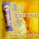Farmer Not So John - CD Audio di Farmer Not So John