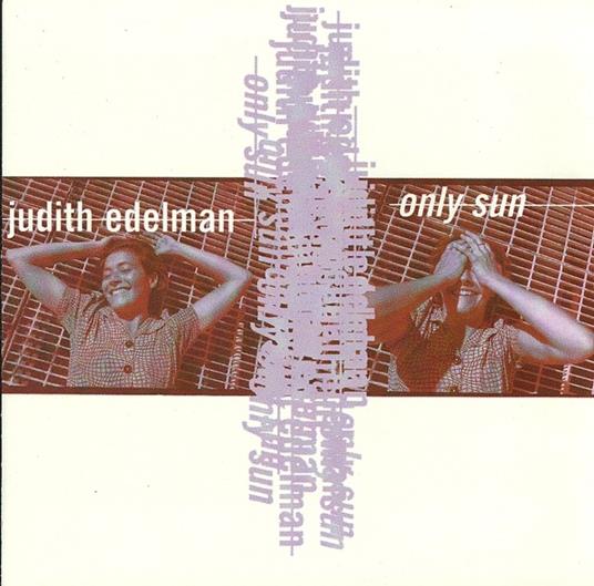 Only Sun - CD Audio di Judith Edelman