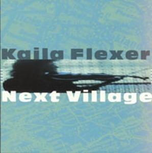 Next Village - CD Audio di Andy Narell,Kaila Flexer