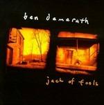 Jack of Fools - CD Audio di Ben Demerath