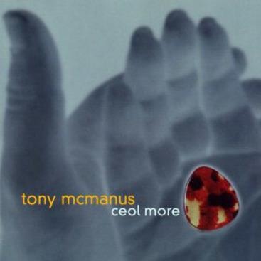 Ceol More - CD Audio di Tony McManus