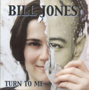 Turn to Me - CD Audio di Bill Jones