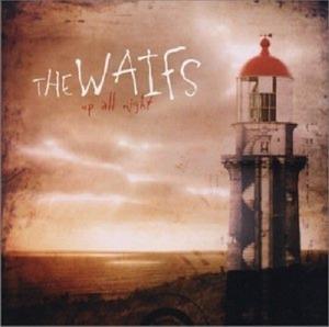 Up All Night - CD Audio di Waifs