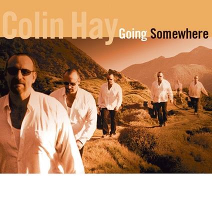 Going Somewhere - CD Audio di Colin Hay