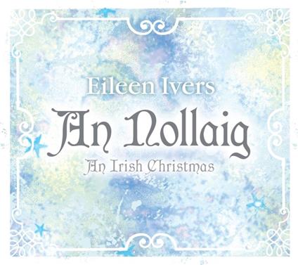An Nollaig. An Irish Christmas - CD Audio di Eileen Ivers