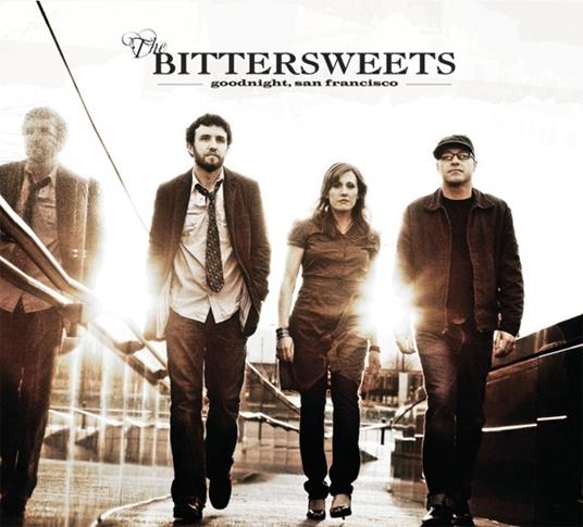 Goodnight San Francisco - CD Audio di Bittersweets