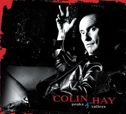 Peaks & Valleys - CD Audio di Colin Hay