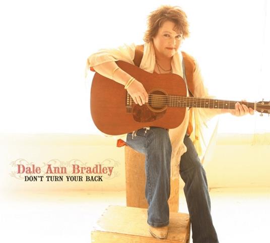 Don't Turn Your Back - CD Audio di Dale Ann Bradley