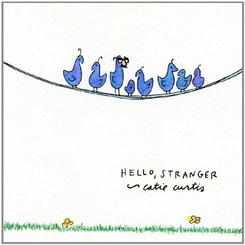 Hello Stranger - CD Audio di Catie Curtis