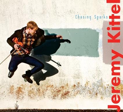 Chasing Sparks - CD Audio di Jeremy Kittel