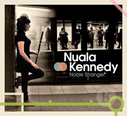 Noble Stranger - CD Audio di Nuala Kennedy