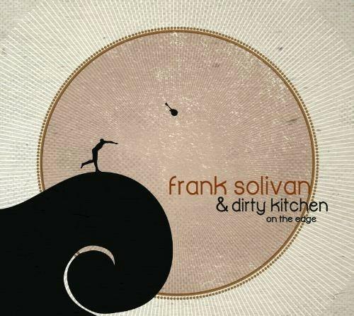 On the Edge - CD Audio di Frank Solivan & Dirty Kitchen