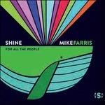 Shine for all the People - CD Audio di Mike Farris