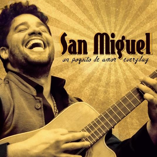 Un Poquito De Amor Everyday - CD Audio di San Miguel