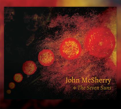The Seven Suns - CD Audio di John McSherry