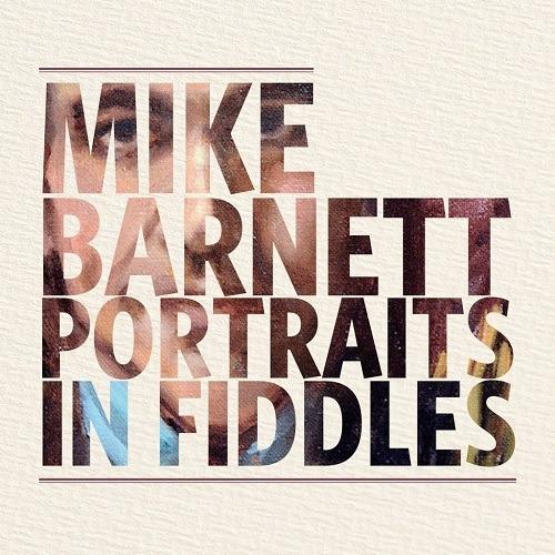 Portraits in Fiddles - CD Audio di Mike Barnett