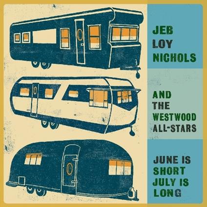June Is Short, July Is... - CD Audio di Jeb Loy Nichols