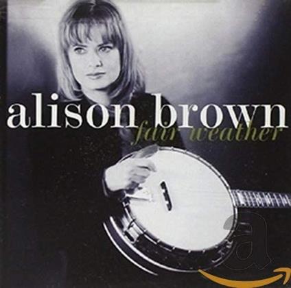 Fair Weather - Vinile LP di Alison Brown