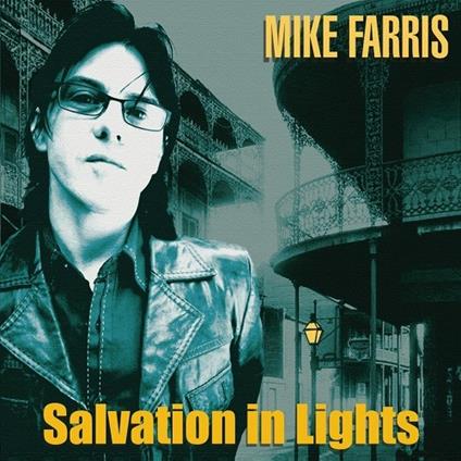 Salvation in Lights - CD Audio di Mike Farris