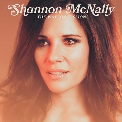 Waylon Sessions - Vinile LP di Shannon McNally