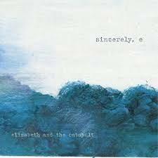 Sincerely, E - CD Audio di Elizabeth and the Catapult