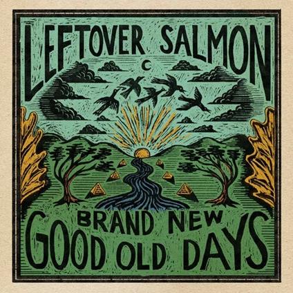 Brand New Good Old Days - CD Audio di Leftover Salmon