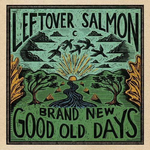 Brand New Good Old Days - CD Audio di Leftover Salmon