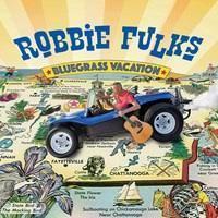 Bluegrass Vacation - CD Audio di Robbie Fulks