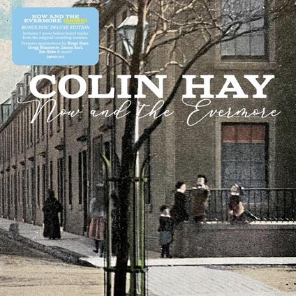 Now And The Evermore (More) - CD Audio di Colin Hay
