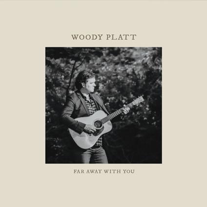 Far Away With You - Vinile LP di Woody Platt