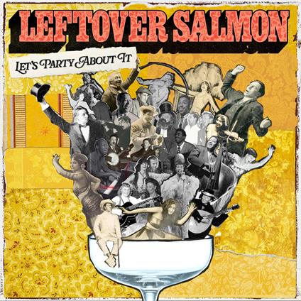 Let'S Party About It - CD Audio di Leftover Salmon